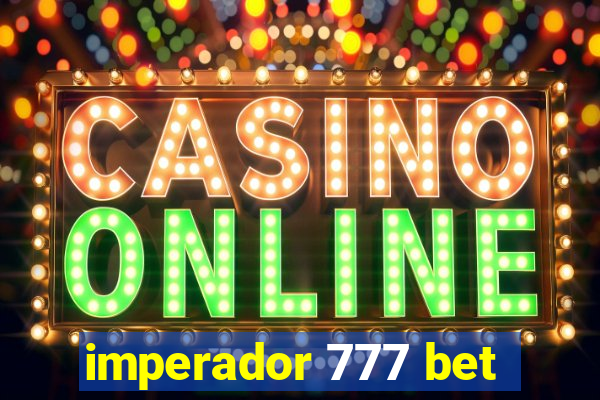 imperador 777 bet